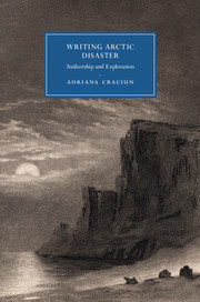 Writing Arctic Disaster: Authorship and Exploration(Series Number 104 Cambridge Studies in Nineteenth-Century Literature and Culture)