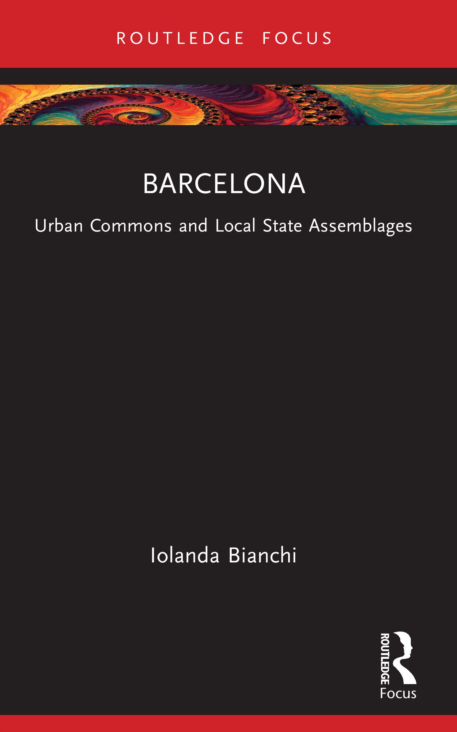 Barcelona: Urban Commons and Local State Assemblages(Built Environment City Studies)