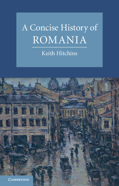 A Concise History of Romania: (Cambridge Concise Histories)