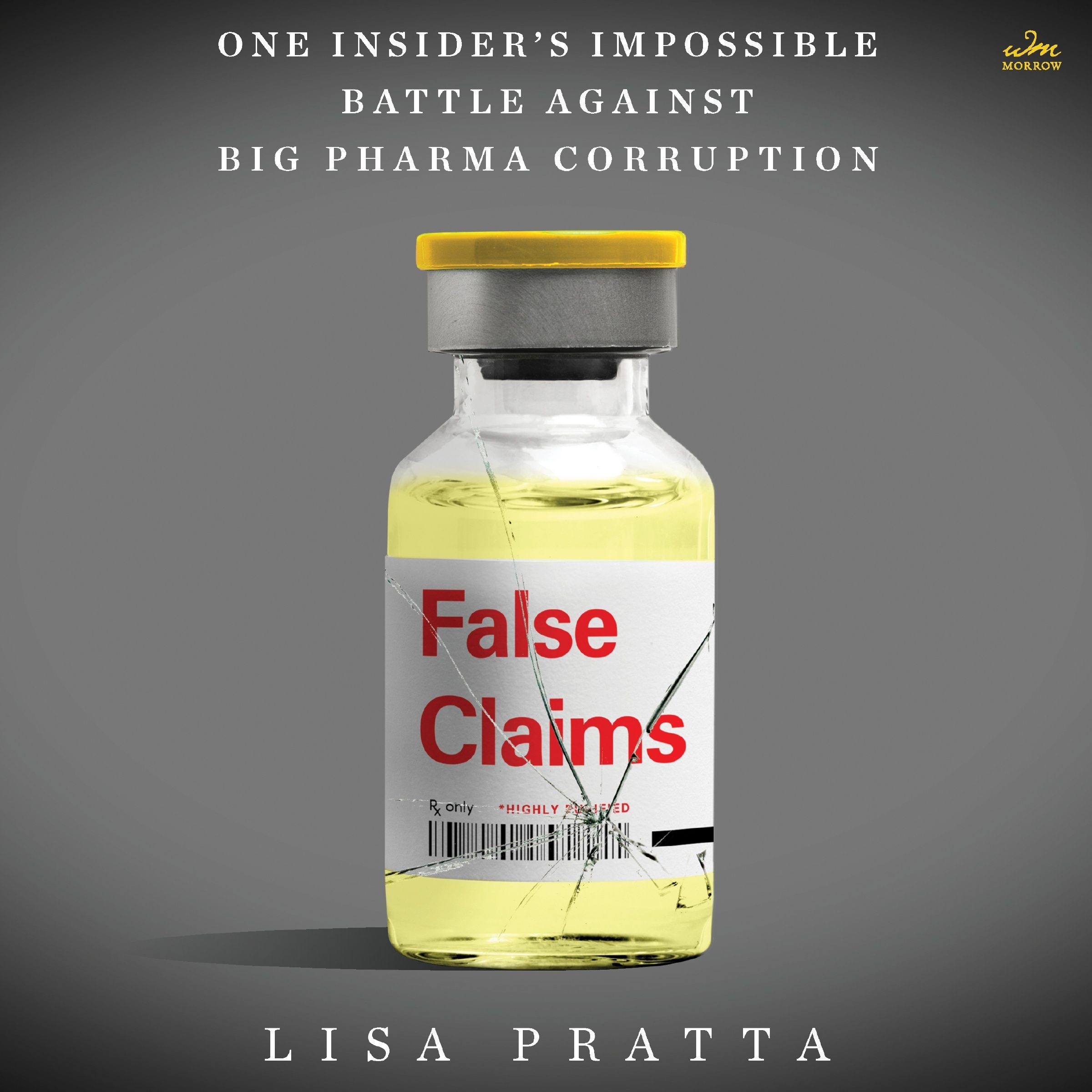 False Claims: One Insider’s Impossible Battle Against Big Pharma Corruption
