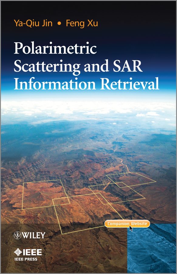 Polarimetric Scattering and SAR Information Retrieval: (IEEE Press)