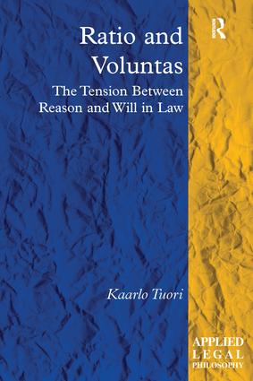 Ratio and Voluntas: The Tension Between Reason and Will in Law(Applied Legal Philosophy)