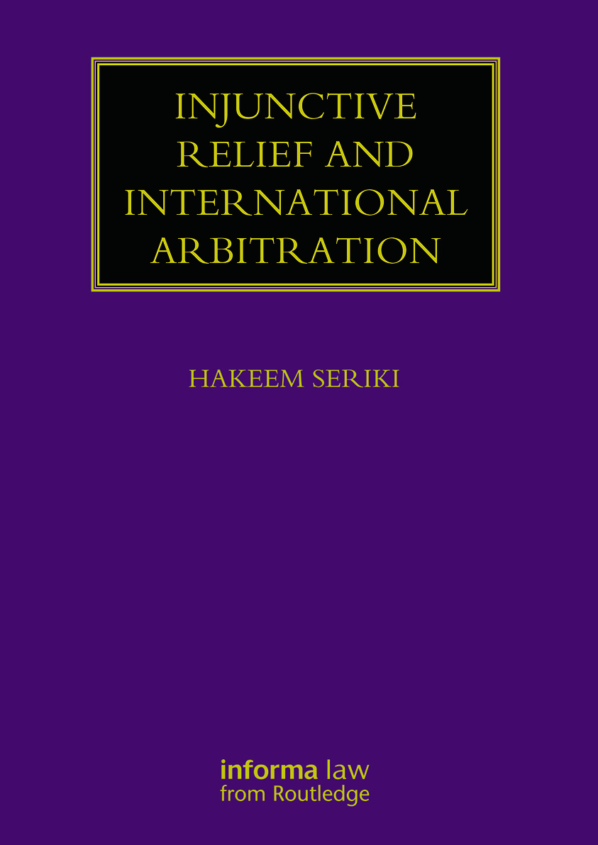 Injunctive Relief and International Arbitration: (Lloyd's Arbitration Law Library)