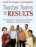 Teacher Teams That Get Results: 61 Strategies for Sustaining and Renewing Professional Learning Communities(English)