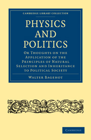 Physics and Politics: Or Thoughts on the Application of the Principles of Natural Selection and Inheritance to Political Society(Cambridge Library Collection - Philosophy)