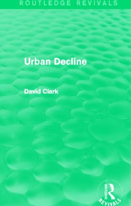 Urban Decline (Routledge Revivals): (Routledge Revivals)