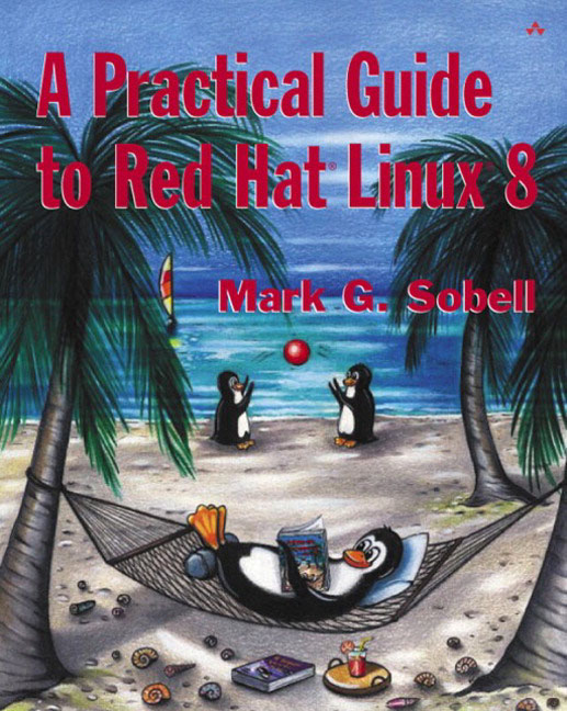 A Practical Guide to Red Hat® Linux® 8