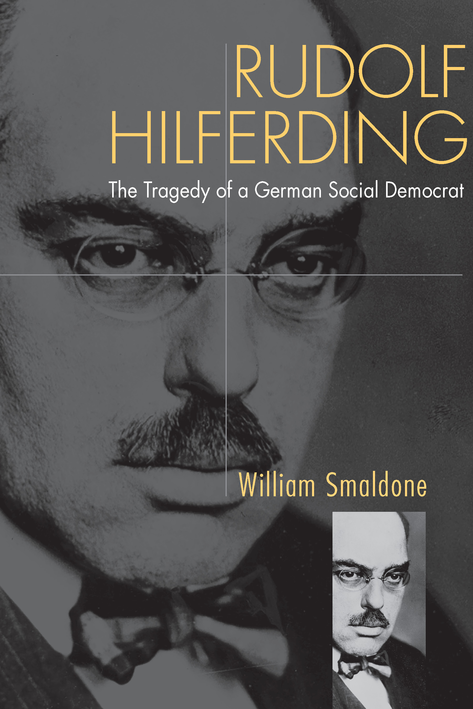 Rudolf Hilferding: The Tragedy of a German Social Democrat(English)
