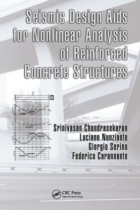 Seismic Design Aids for Nonlinear Analysis of Reinforced Concrete Structures: (Advances in Earthquake Engineering)