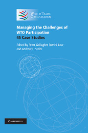 Managing the Challenges of WTO Participation: 45 Case Studies(English)