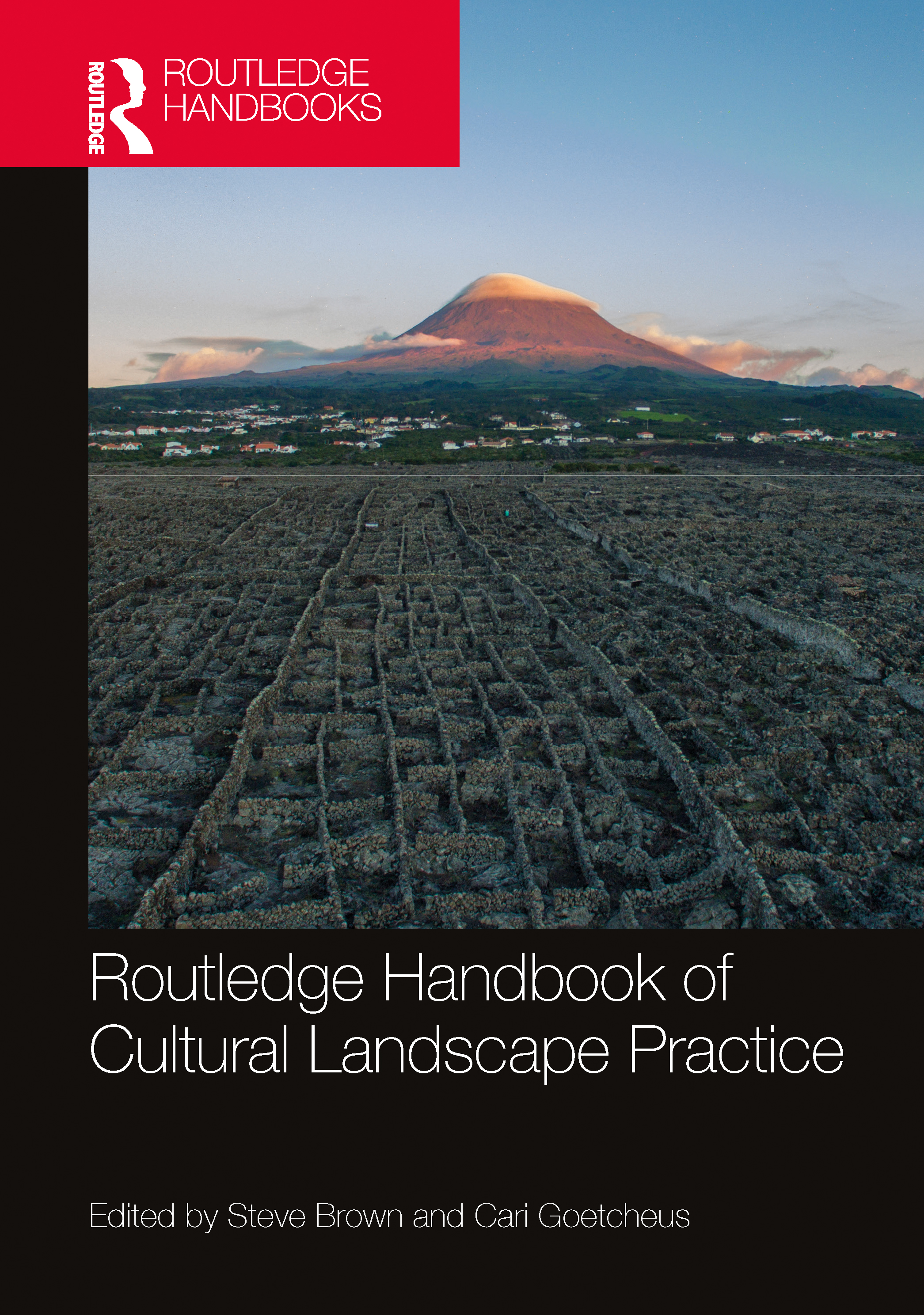Routledge Handbook of Cultural Landscape Practice: (Routledge International Handbooks)