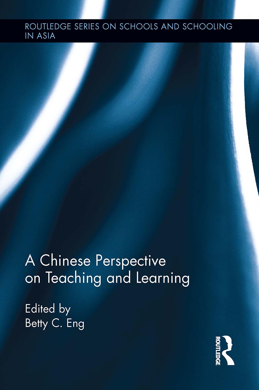 A Chinese Perspective on Teaching and Learning: (Routledge Series on Schools and Schooling in Asia)