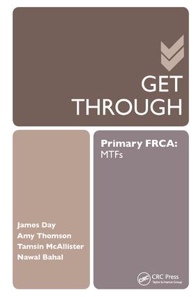 Get Through Primary FRCA: MTFs: (Get Through)