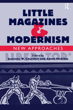 Little Magazines & Modernism: New Approaches