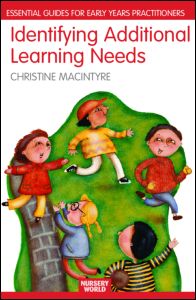 Identifying Additional Learning Needs in the Early Years: Listening to the Children(Essential Guides for Early Years Practitioners)