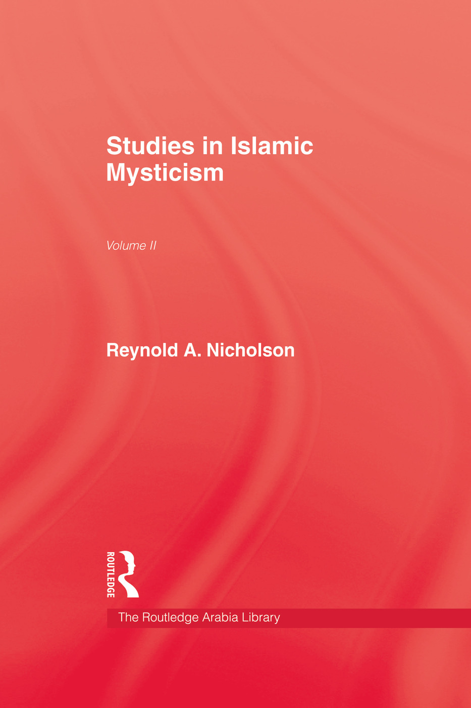 Studies in Islamic Mysticism: Volume II