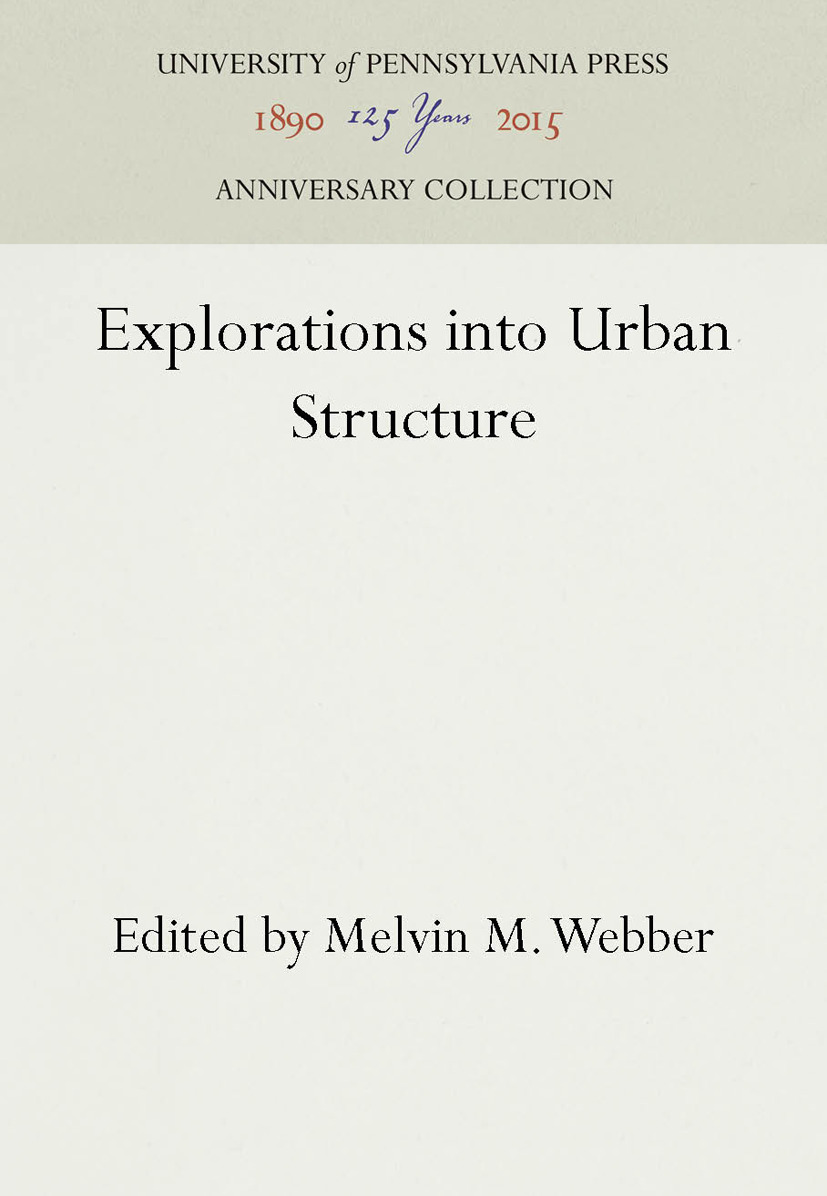 Explorations Into Urban Structure: (Anniversary Collection)