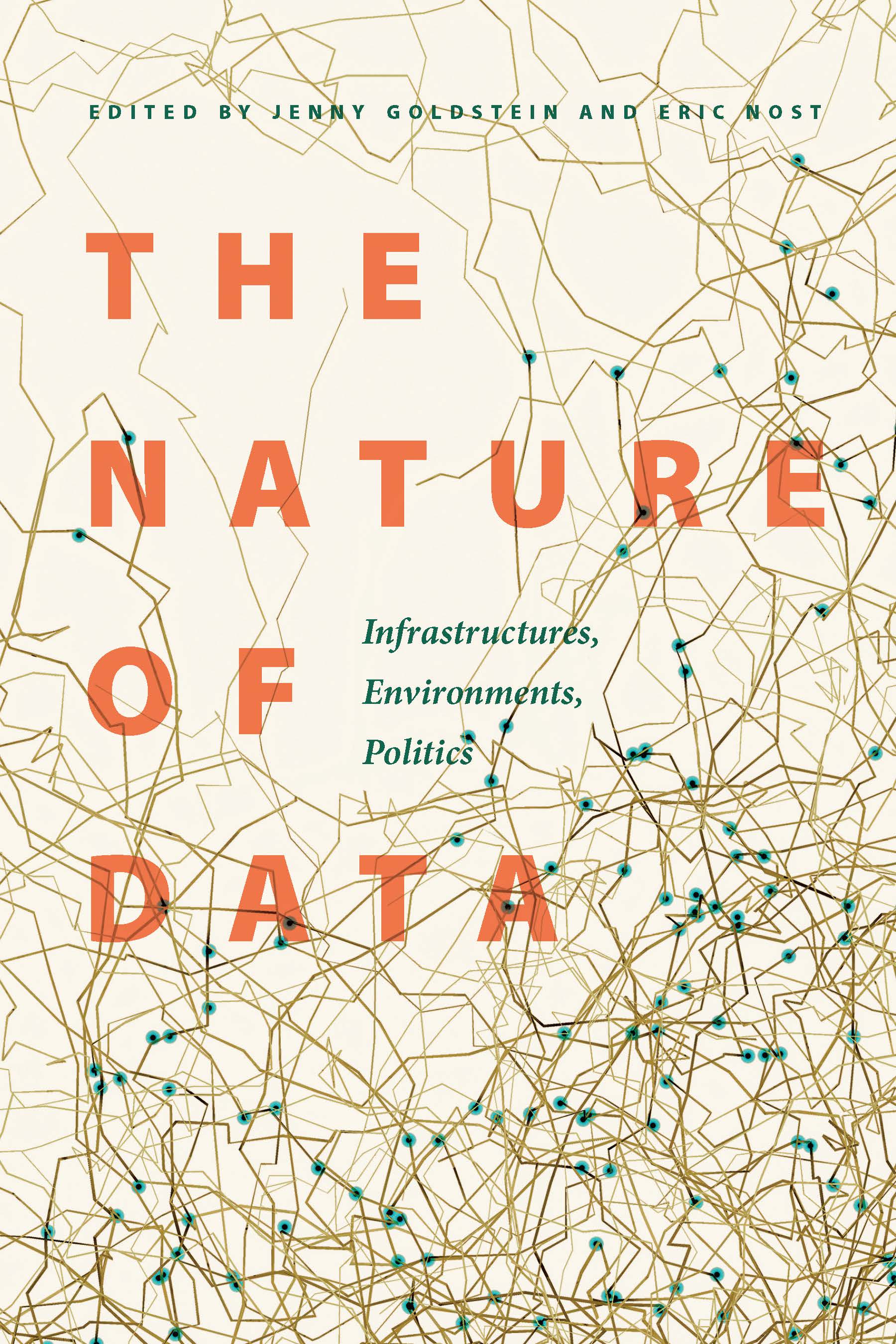 The Nature of Data: Infrastructures, Environments, Politics