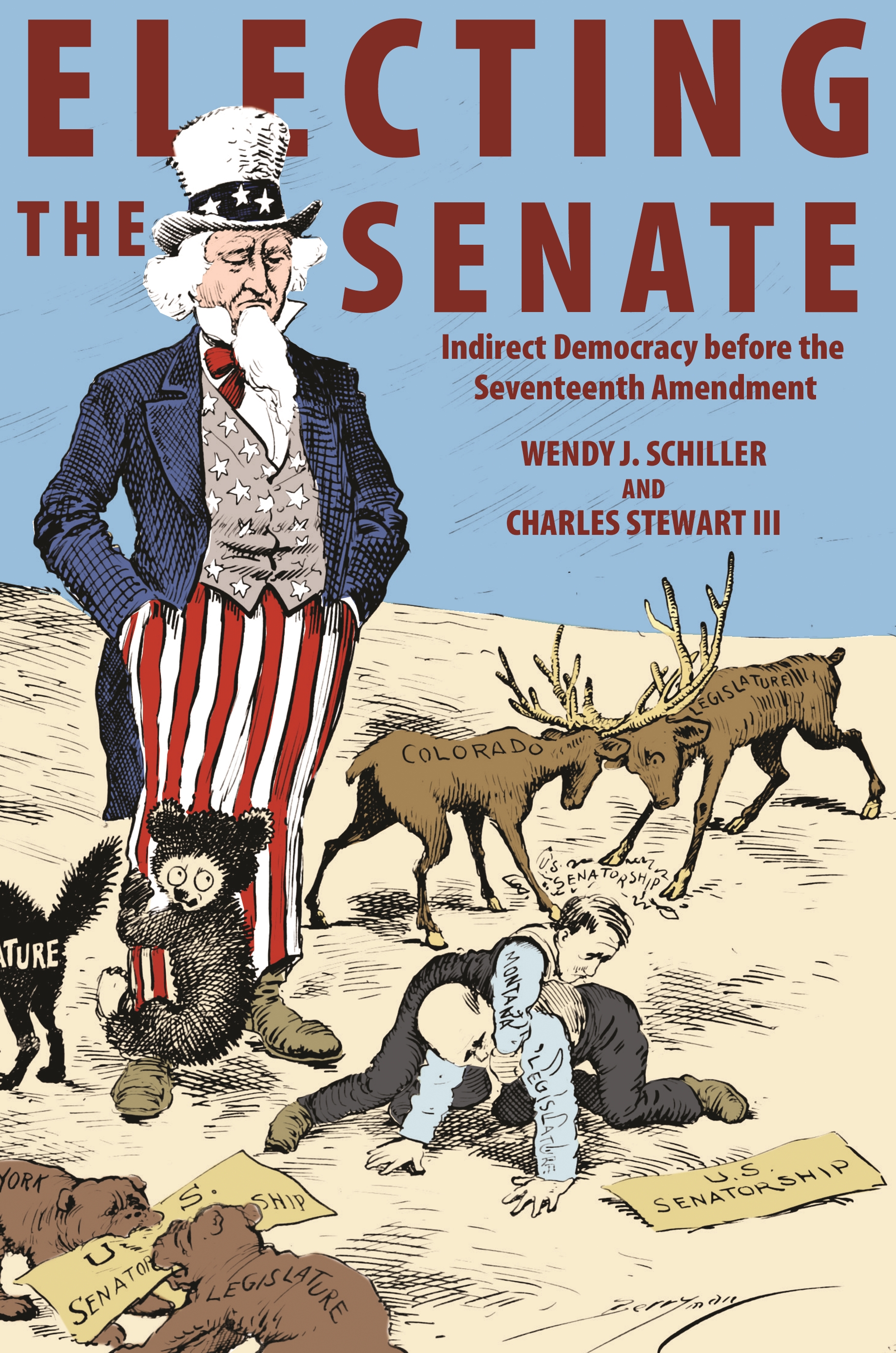 Electing the Senate: Indirect Democracy before the Seventeenth Amendment(Princeton Studies in American Politics)