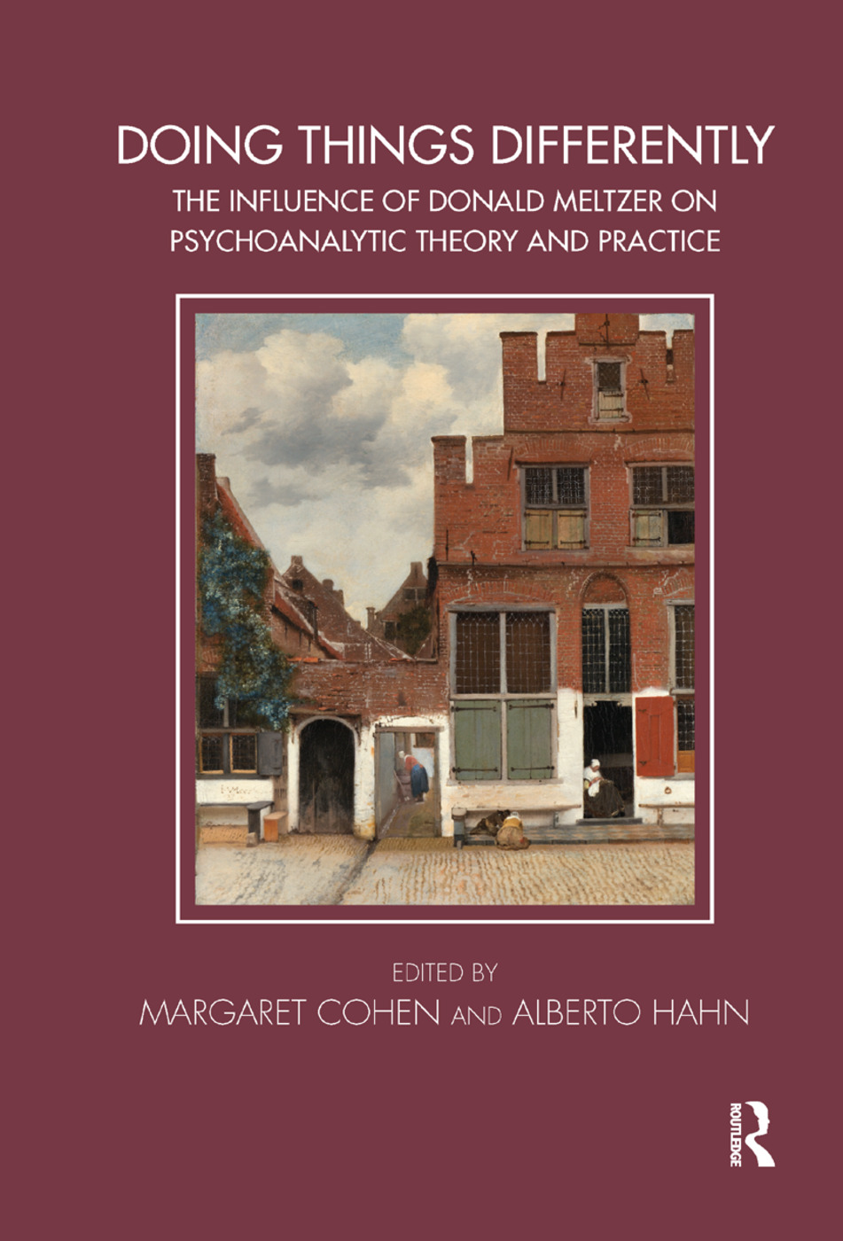Doing Things Differently: The Influence of Donald Meltzer on Psychoanalytic Theory and Practice(Tavistock Clinic Series)