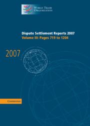 Dispute Settlement Reports 2007: Volume 3, Pages 719-1204: (World Trade Organization Dispute Settlement Reports)