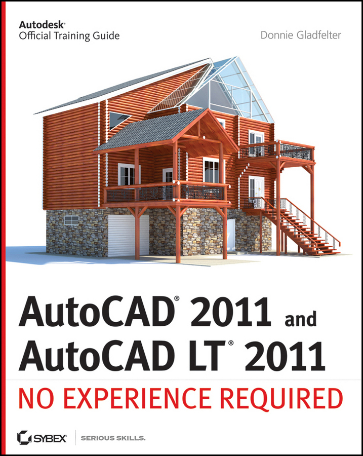 AutoCAD 2011 and AutoCAD LT 2011: No Experience Required(English)