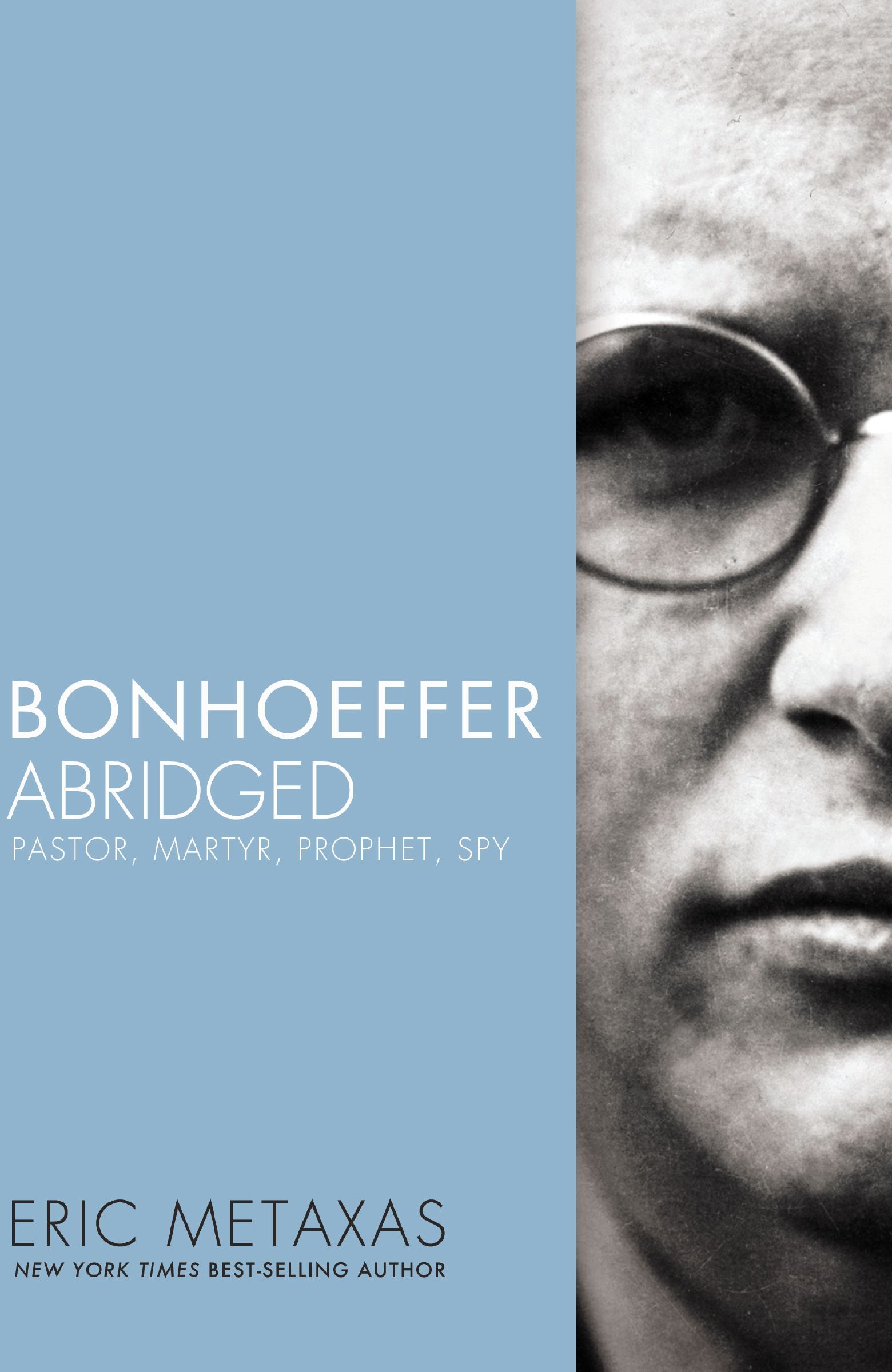 Bonhoeffer Abridged: Pastor, Martyr, Prophet, Spy(English)