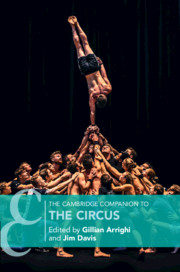 The Cambridge Companion to the Circus: (Cambridge Companions to Theatre and Performance)