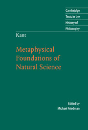 Kant: Metaphysical Foundations of Natural Science: Metaphysical Foundations of Natural Science(Cambridge Texts in the History of Philosophy)