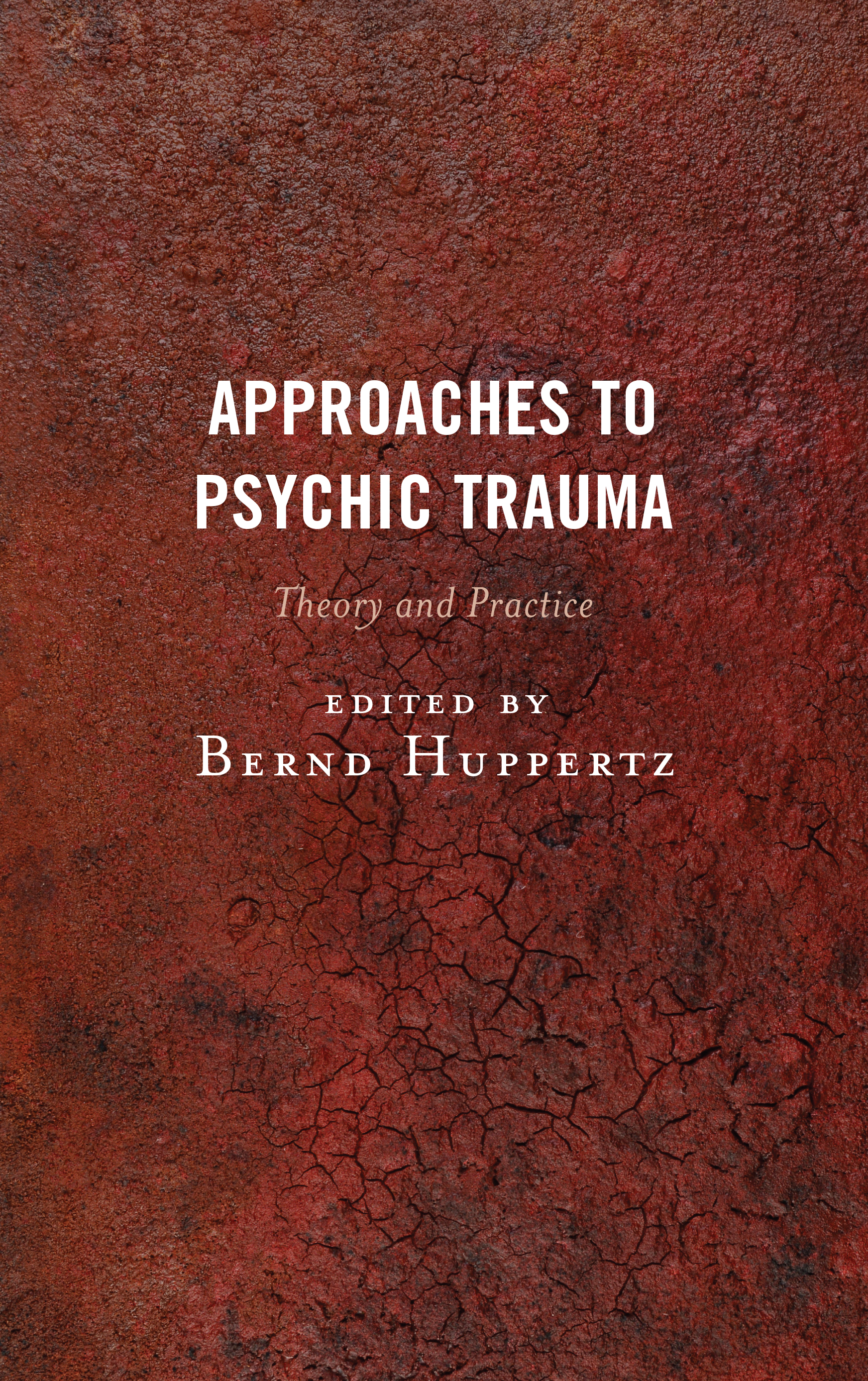 Approaches to Psychic Trauma: Theory and Practice