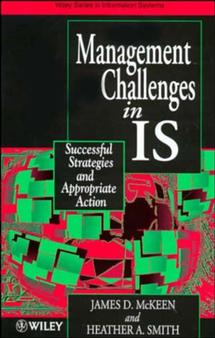 Managing Information Systems in IS: Successful Strategies and Appropriate Action(John Wiley Series in Information Systems)