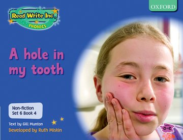 Read Write Inc. Phonics: Non-fiction Set 6 (Blue): A hole in my tooth - Book 4: (Read Write Inc. Phonics)