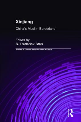 Xinjiang: China's Muslim Borderland(Studies of Central Asia and the Caucasus)