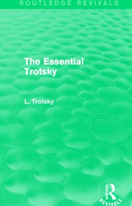 The Essential Trotsky (Routledge Revivals): (Routledge Revivals)