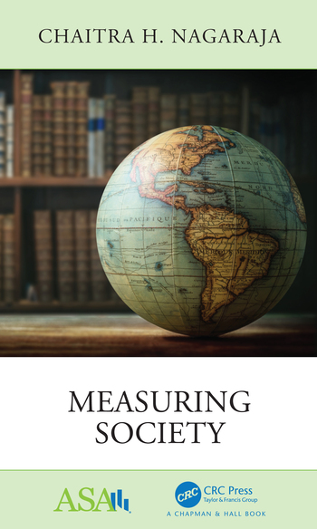 Measuring Society: (ASA-CRC Series on Statistical Reasoning in Science and Society)
