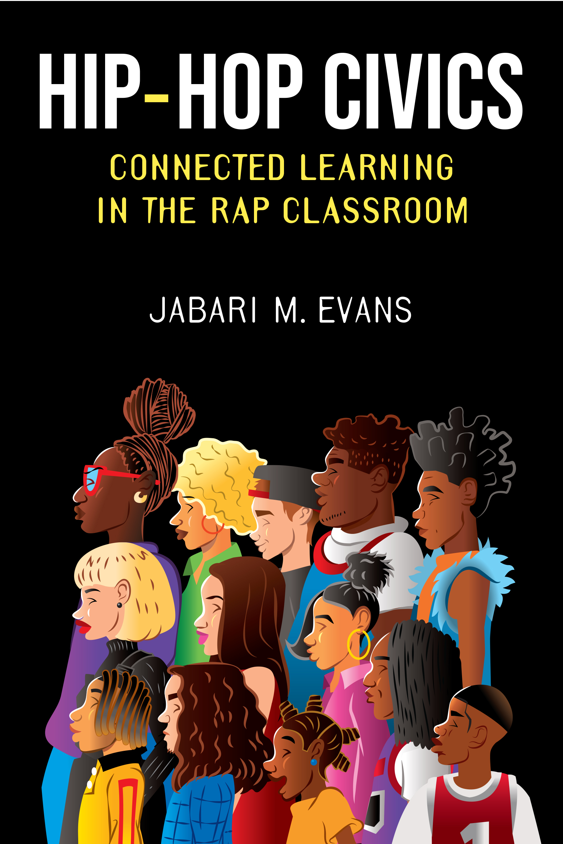Hip-Hop Civics: Connected Learning in the Rap Classroom(Music and Social Justice)