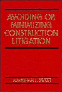 Avoiding or Minimizing Construction Litigation: (Construction Law Library)