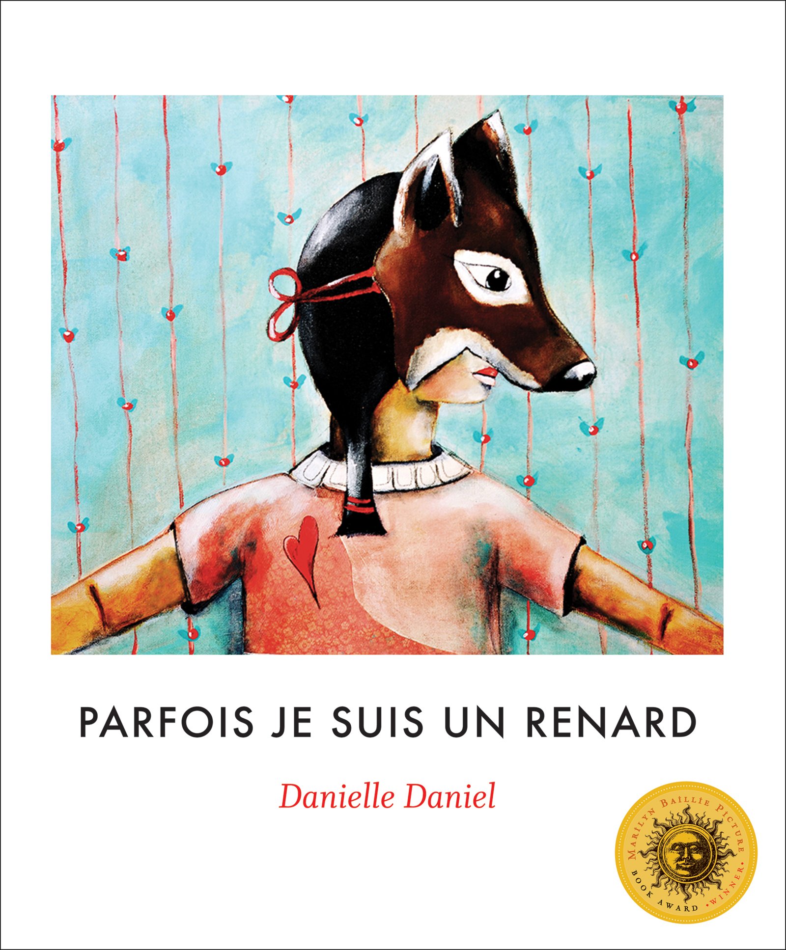 Parfois je suis un renard: (Sometimes I Feel Like)