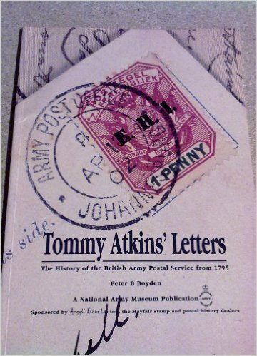Tommy Atkins' Letters: The History of the British Army Postal Service from 1795