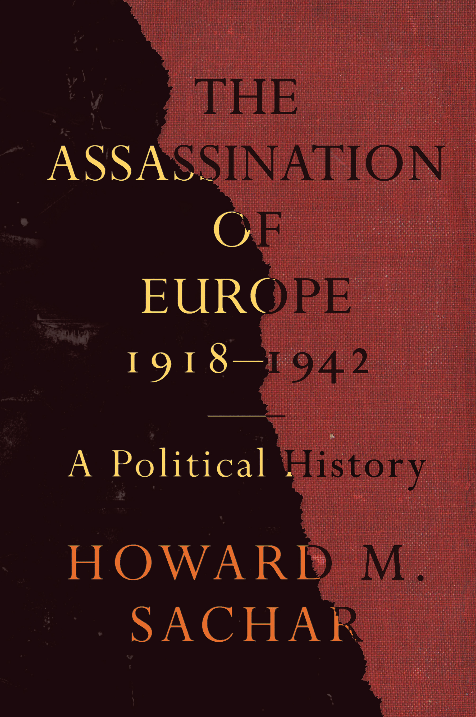 The Assassination of Europe, 1918-1942: A Political History(English)