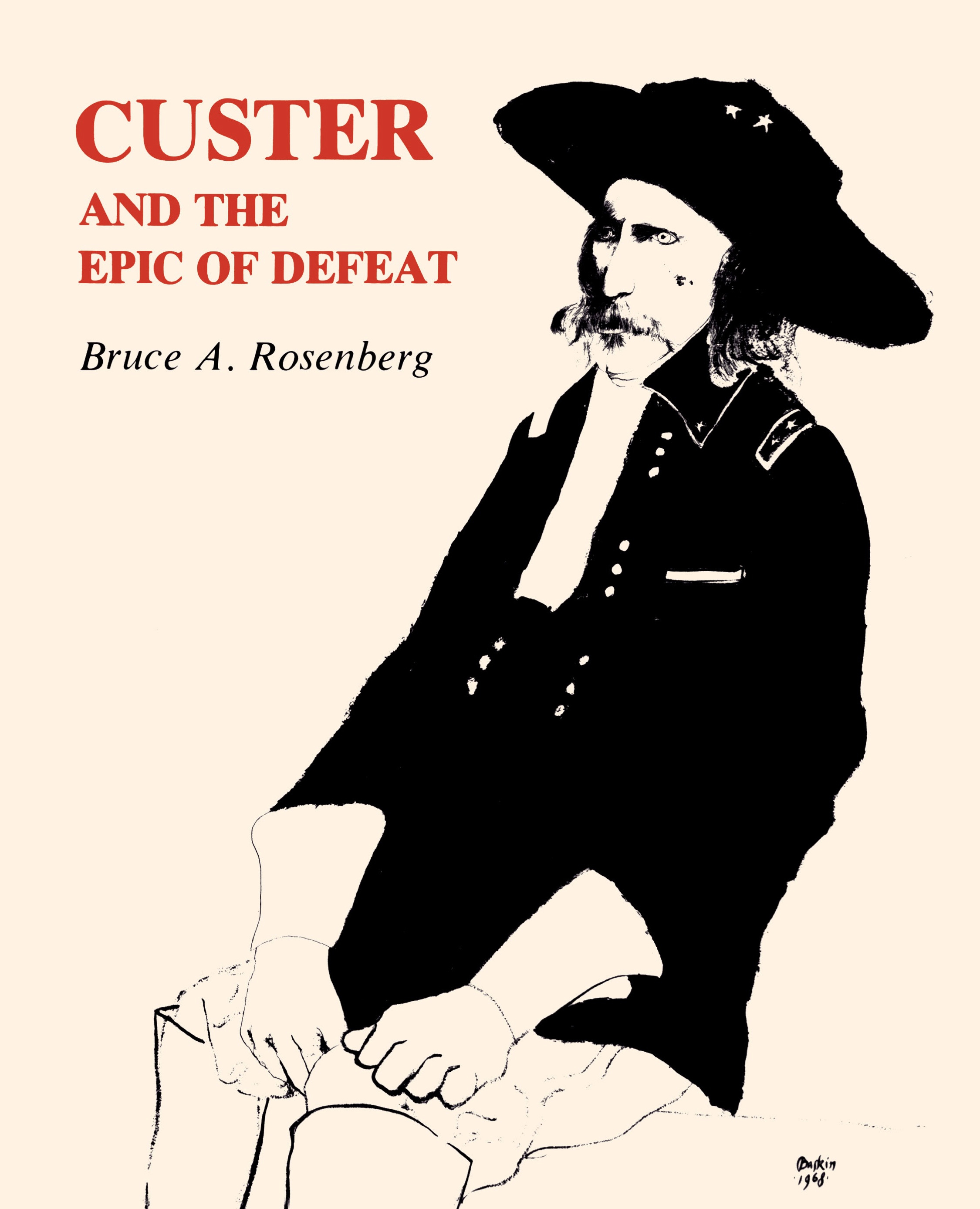 Custer and the Epic of Defeat: (English)