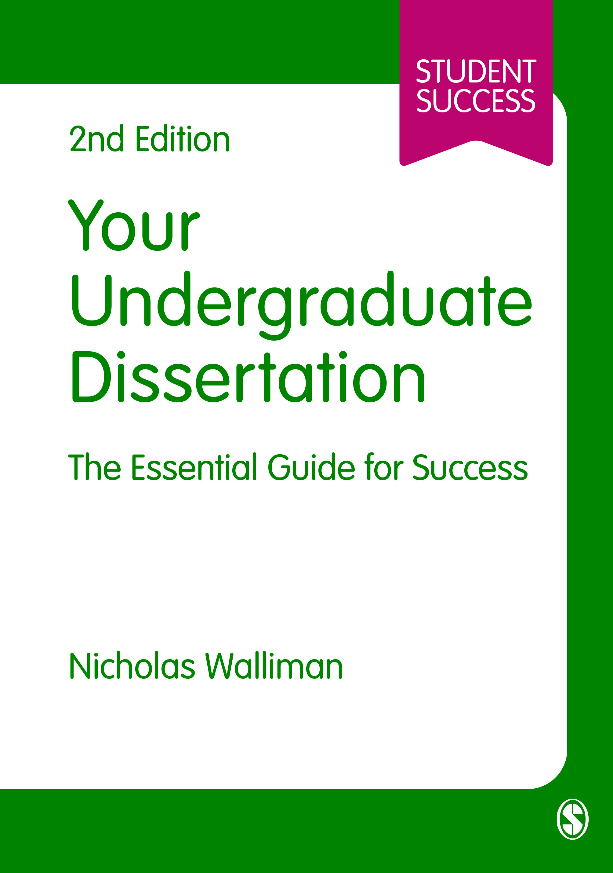 Your Undergraduate Dissertation: The Essential Guide for Success(Student Success)
