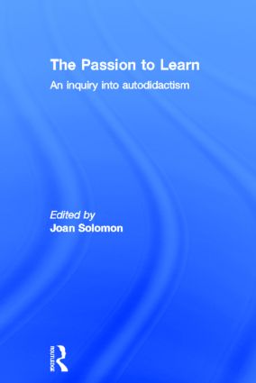 The Passion to Learn: An Inquiry into Autodidactism(English)