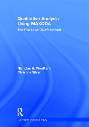 Qualitative Analysis Using MAXQDA: The Five-Level QDA™ Method(Developing Qualitative Inquiry)