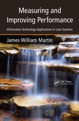 Measuring and Improving Performance: Information Technology Applications in Lean Systems(English)