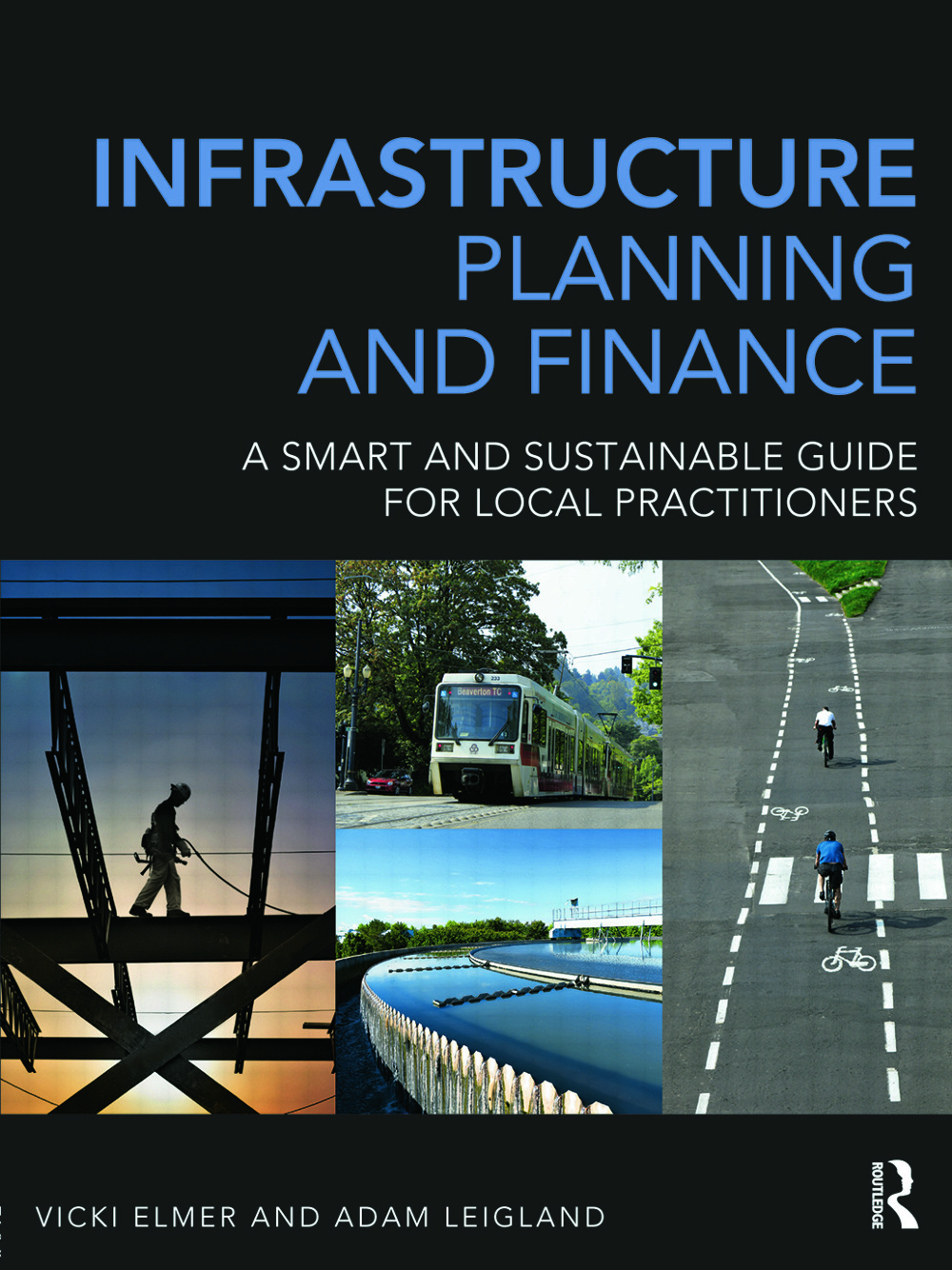 Infrastructure Planning and Finance: A Smart and Sustainable Guide(English)