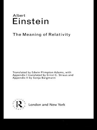 The Meaning of Relativity: (Routledge Classics)