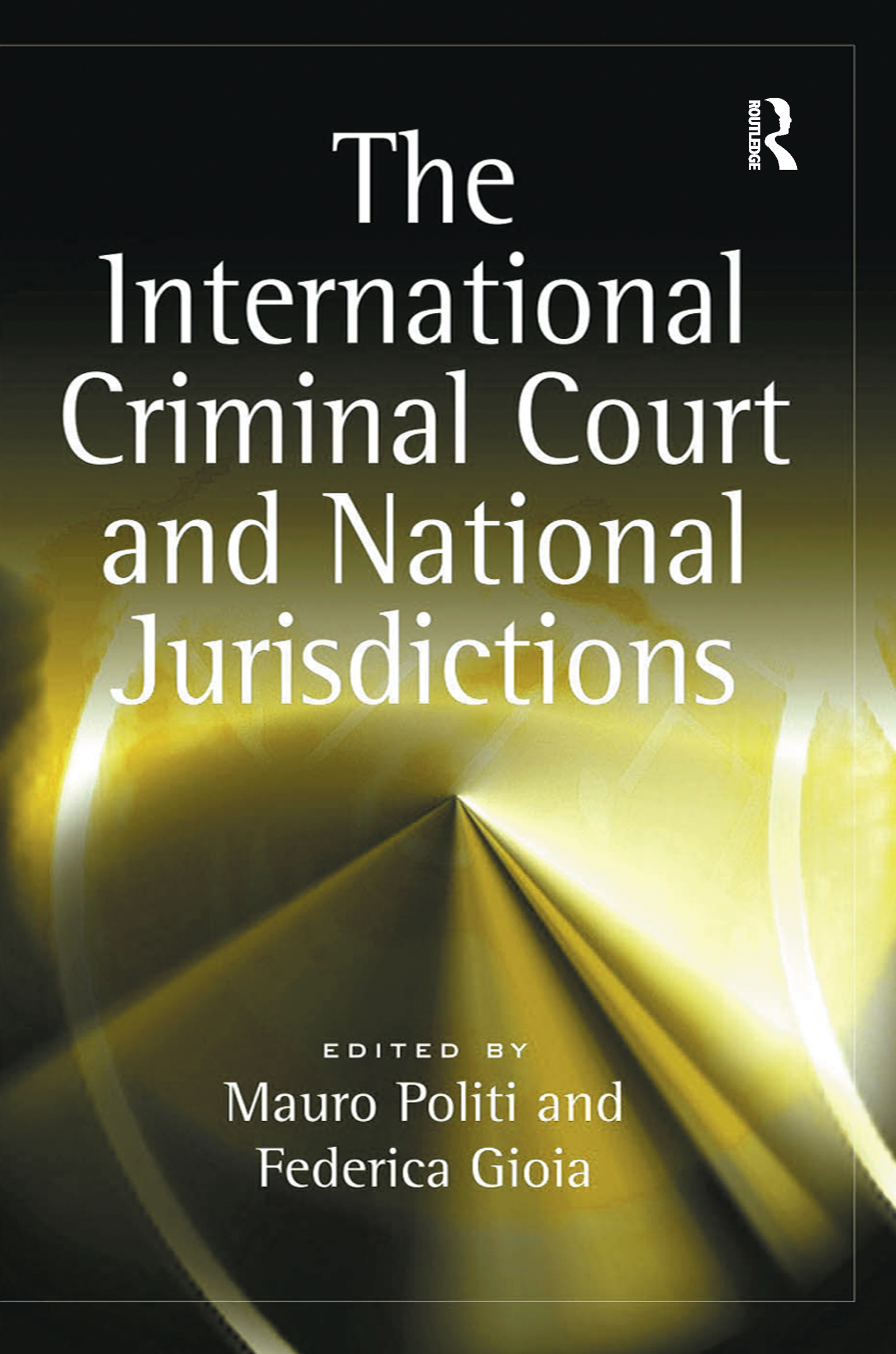 The International Criminal Court and National Jurisdictions: (English)