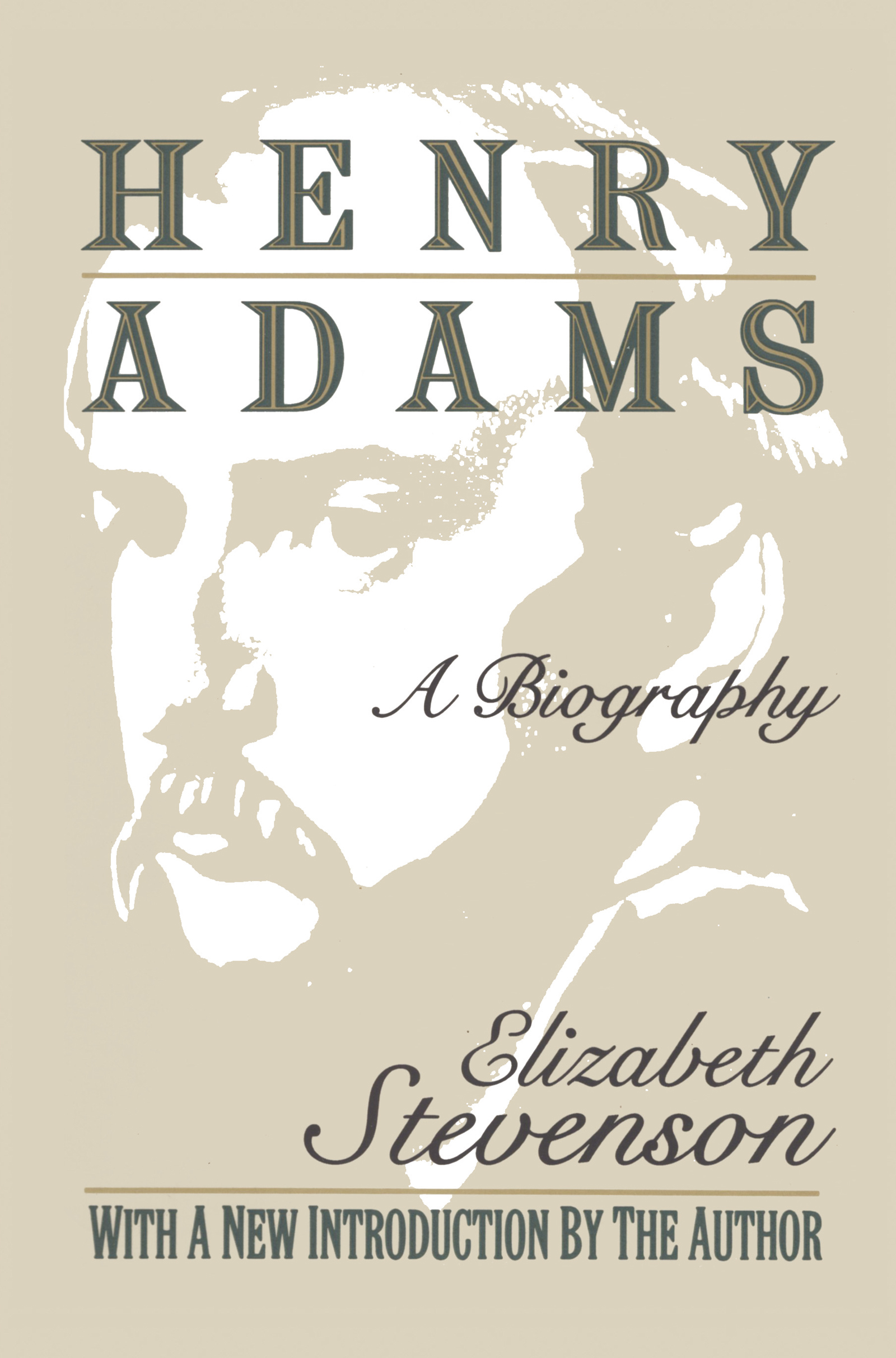 Henry Adams: A Biography
