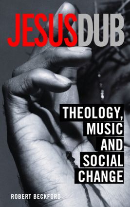 Jesus Dub: Theology, Music and Social Change(English)